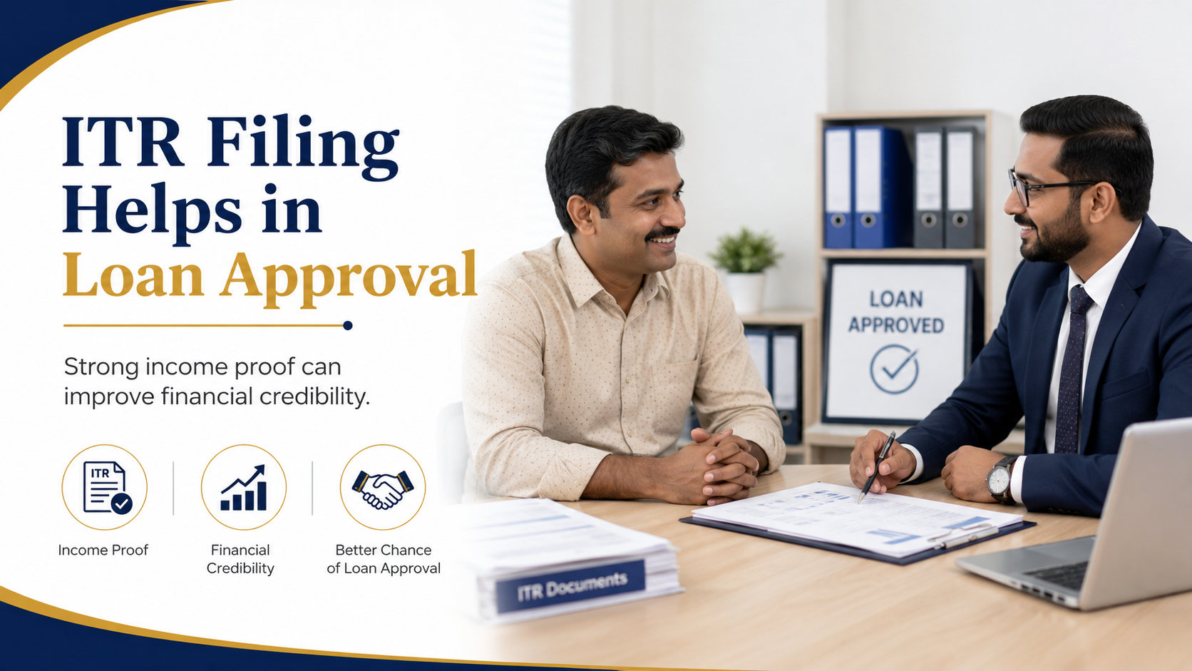 ITR filing helps in loan approval and income proof